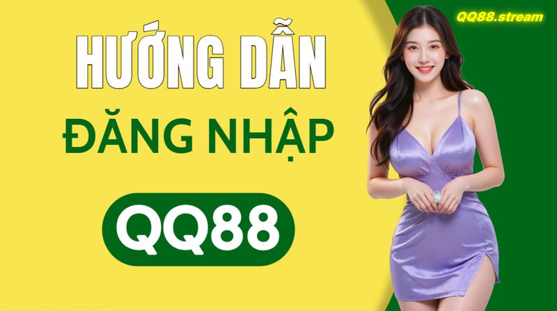 Hướng dẫn đăng nhập QQ88